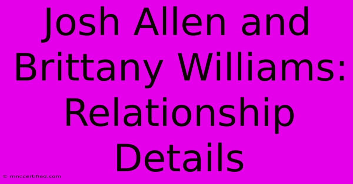 Josh Allen And Brittany Williams: Relationship Details