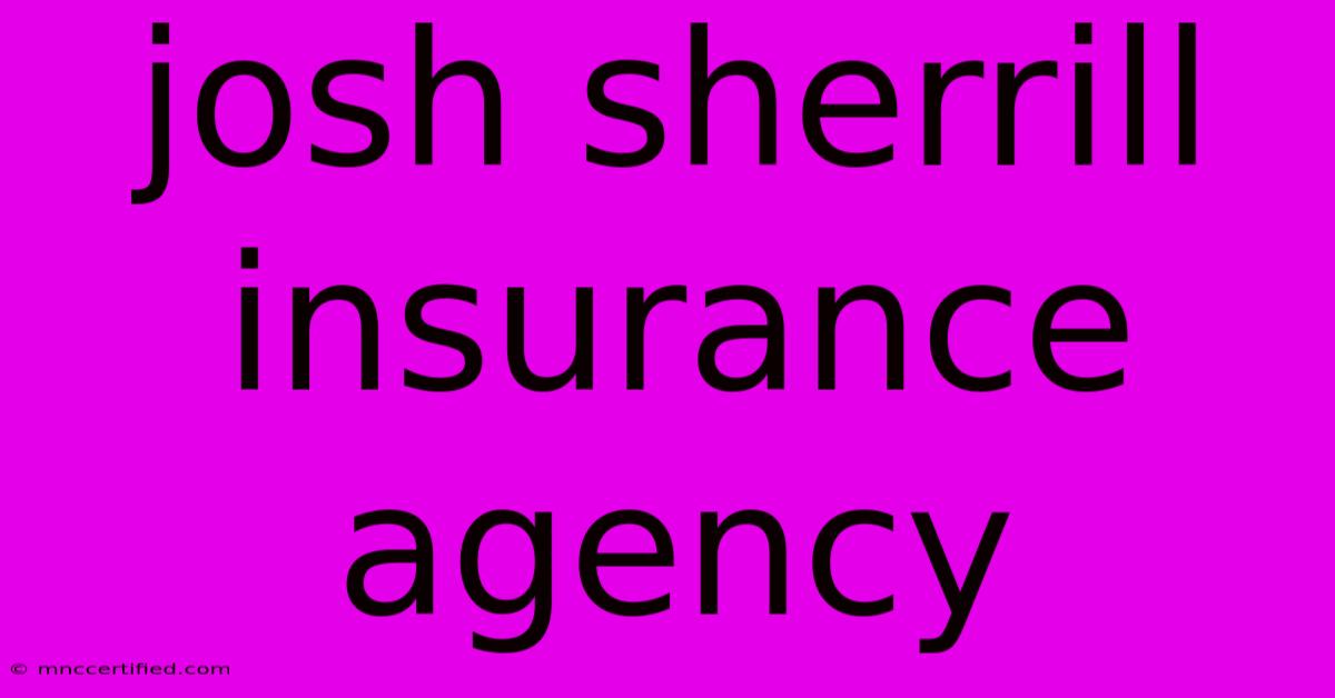 Josh Sherrill Insurance Agency