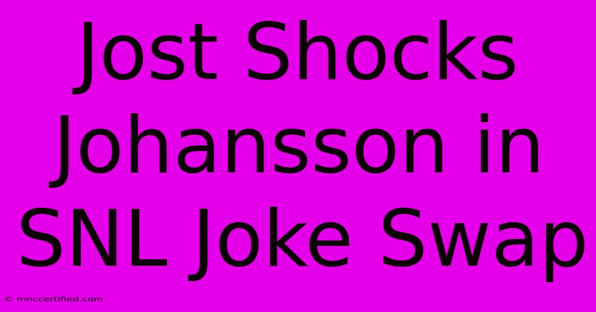 Jost Shocks Johansson In SNL Joke Swap