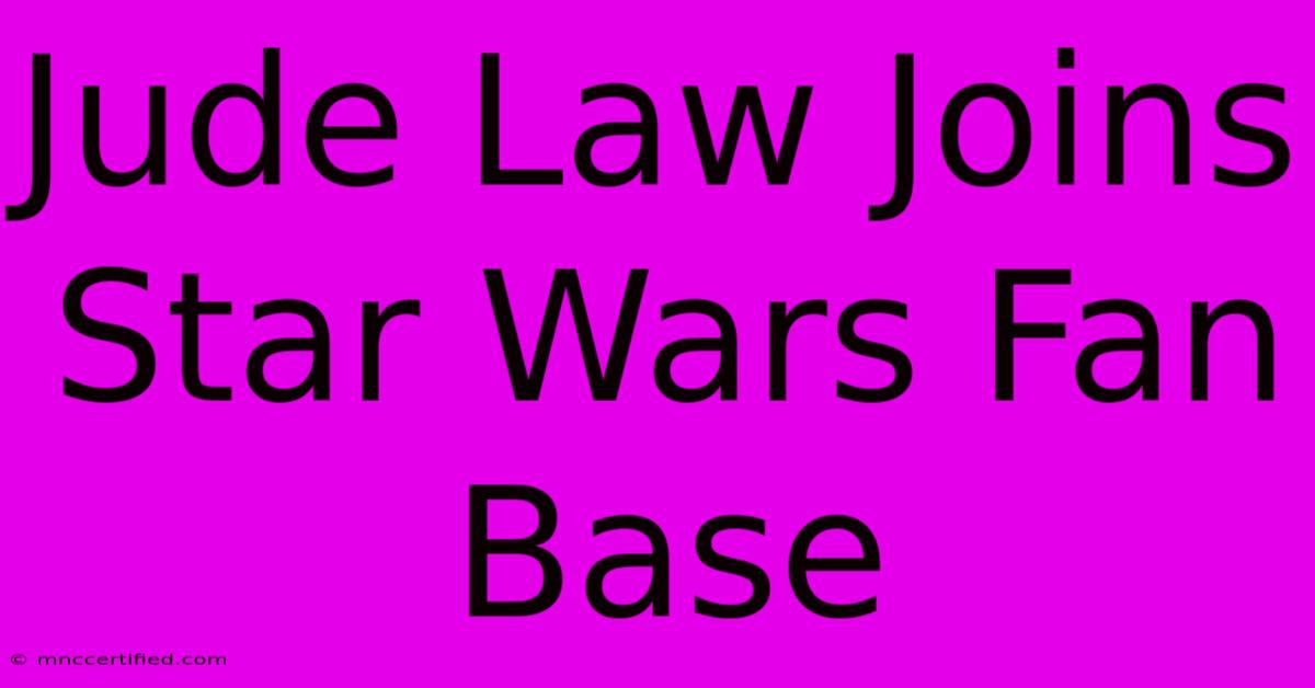 Jude Law Joins Star Wars Fan Base