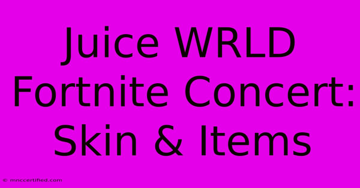 Juice WRLD Fortnite Concert: Skin & Items