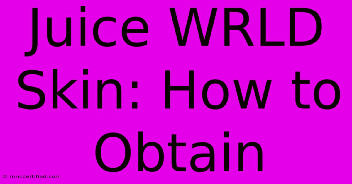 Juice WRLD Skin: How To Obtain