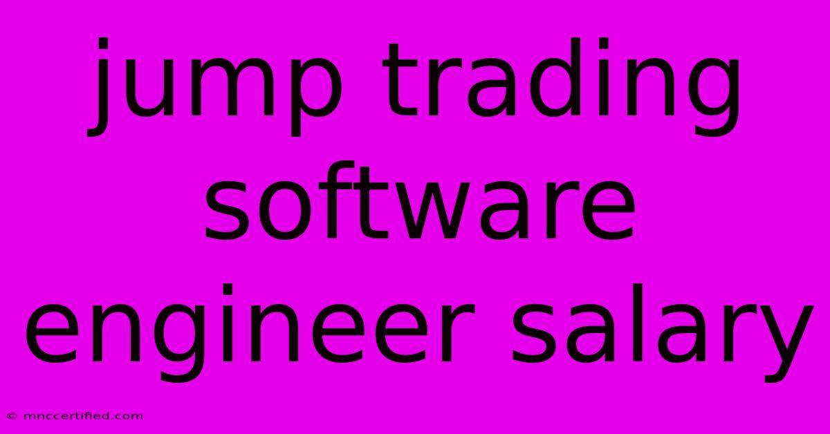 Jump Trading Software Engineer Salary