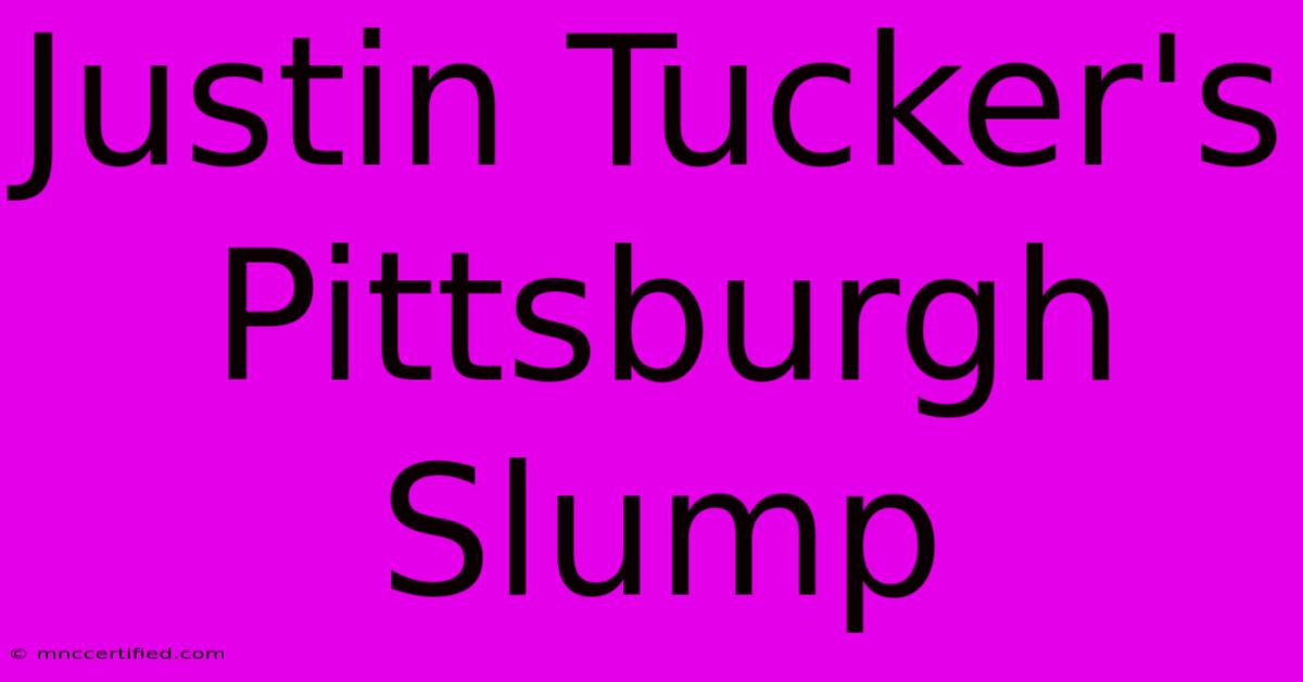 Justin Tucker's Pittsburgh Slump