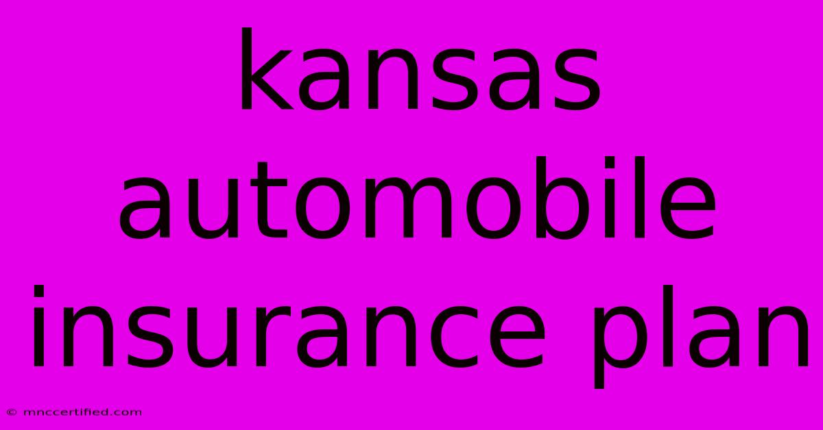 Kansas Automobile Insurance Plan