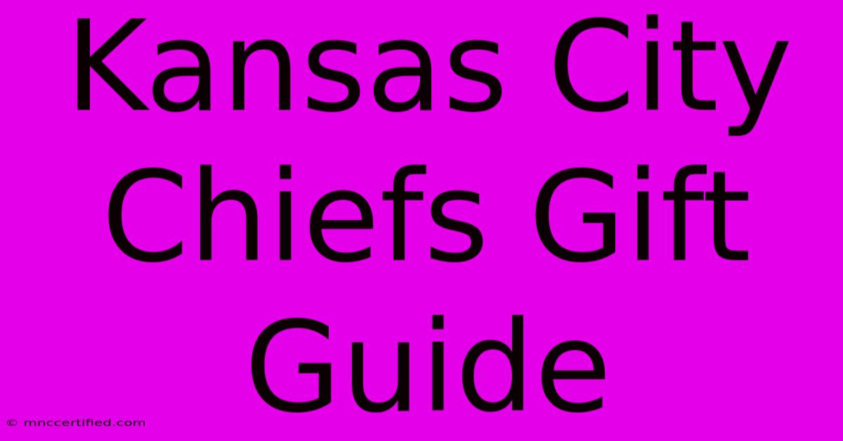 Kansas City Chiefs Gift Guide