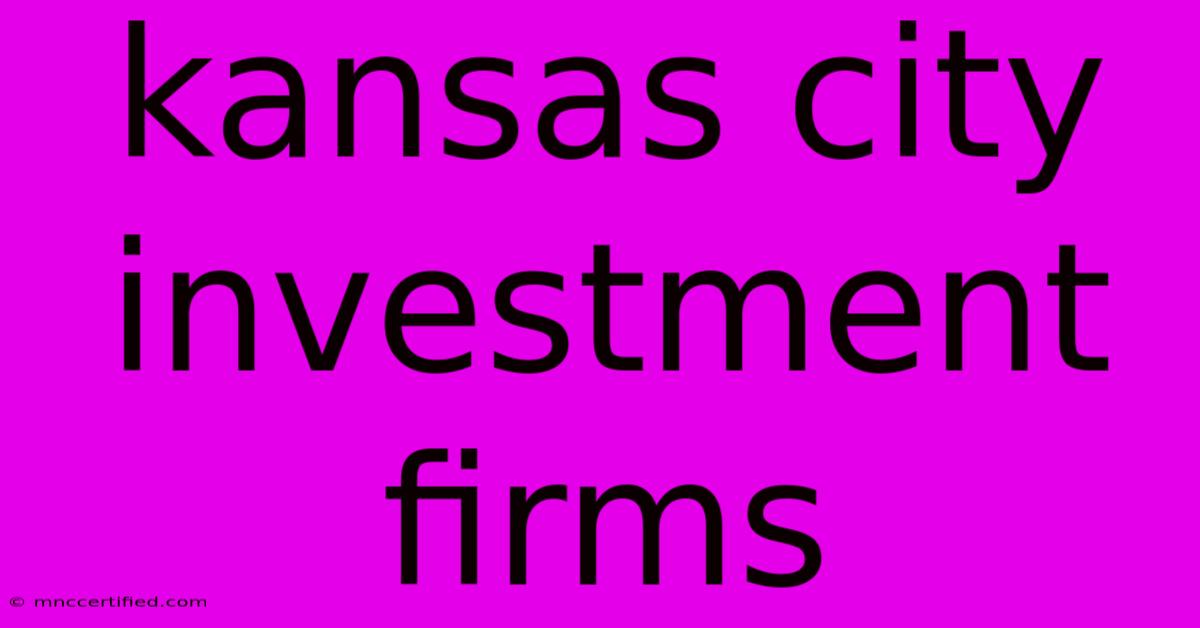 Kansas City Investment Firms