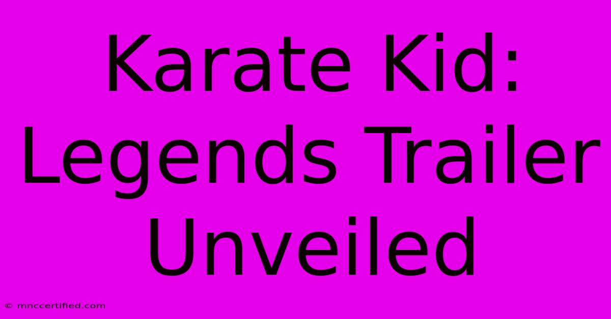 Karate Kid: Legends Trailer Unveiled