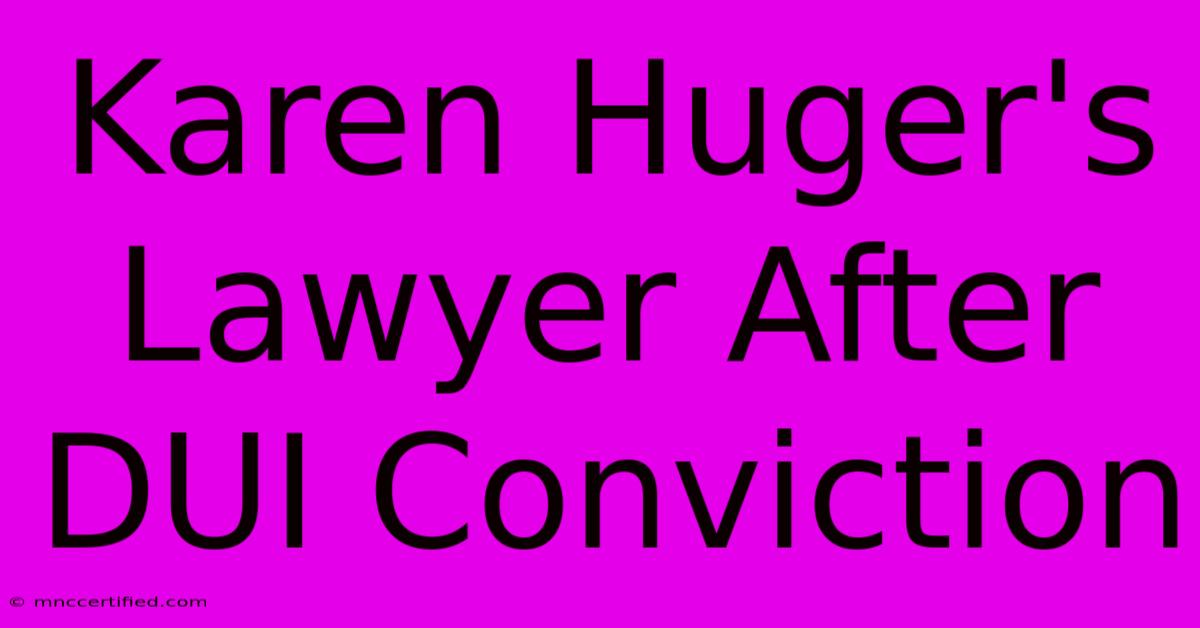 Karen Huger's Lawyer After DUI Conviction