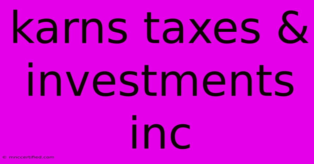 Karns Taxes & Investments Inc