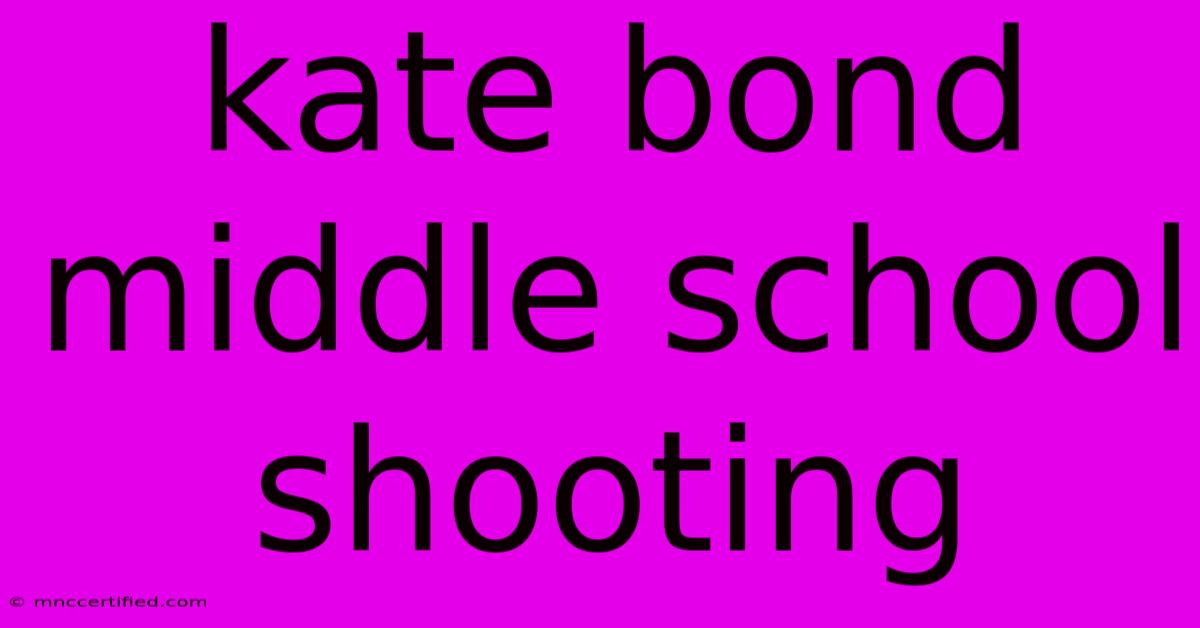 Kate Bond Middle School Shooting