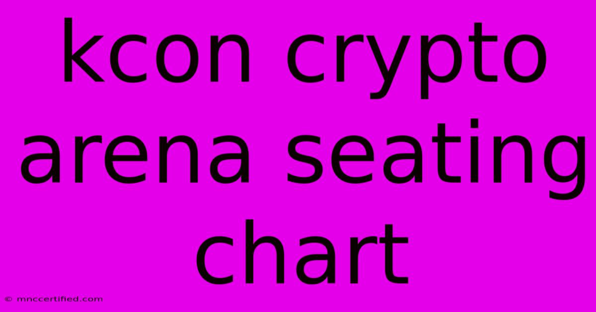 Kcon Crypto Arena Seating Chart