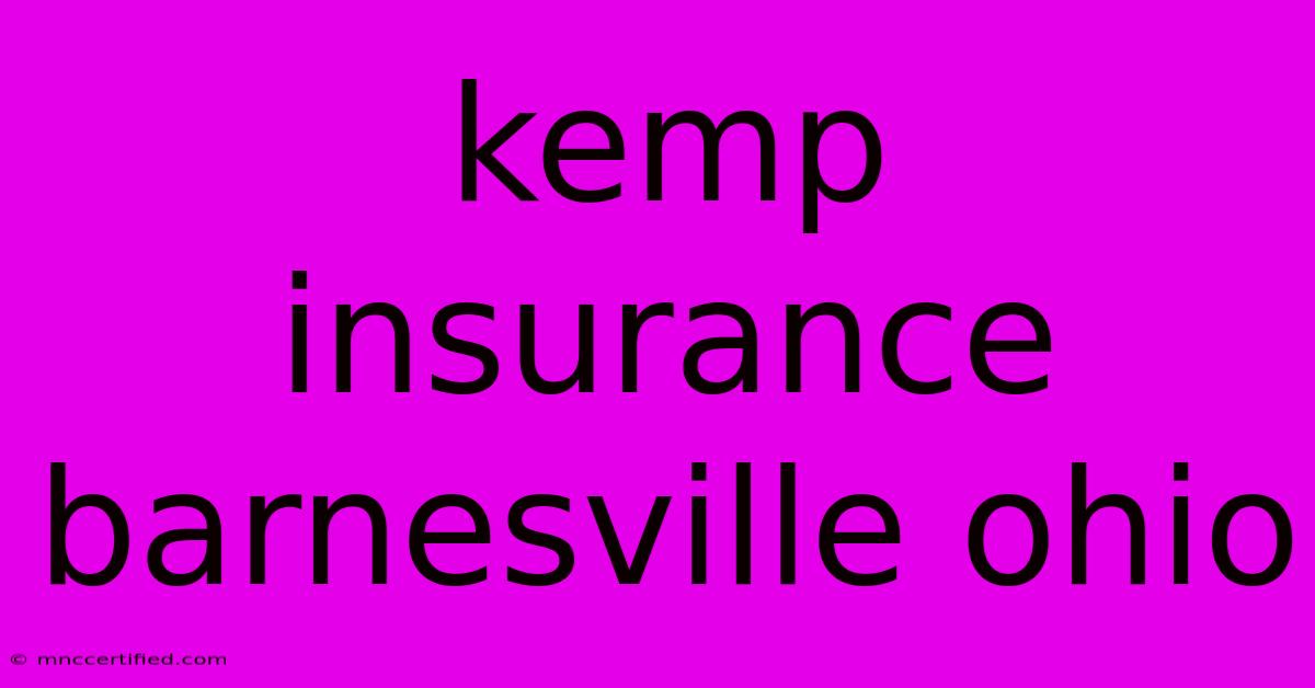 Kemp Insurance Barnesville Ohio