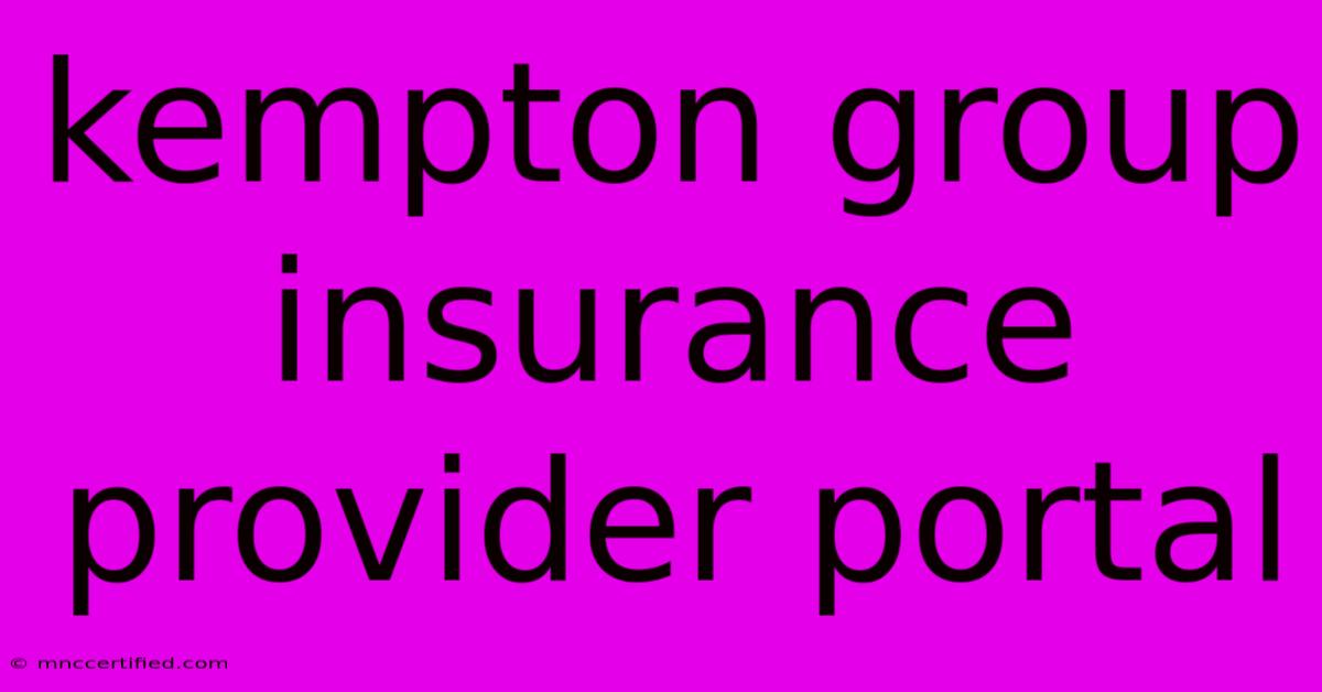 Kempton Group Insurance Provider Portal