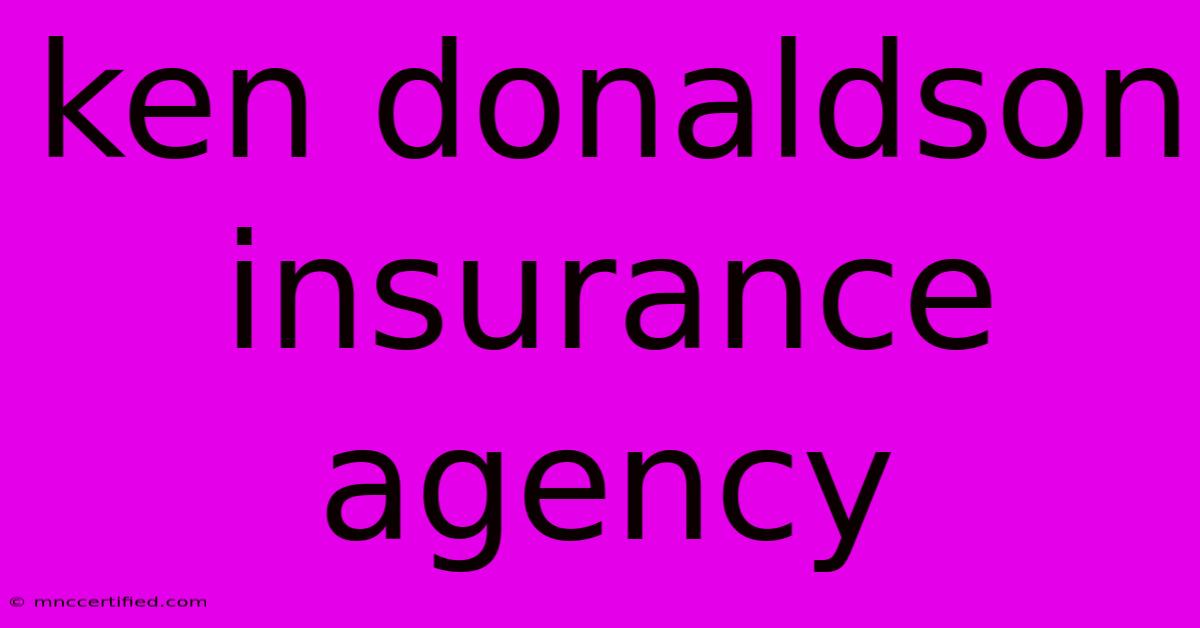 Ken Donaldson Insurance Agency