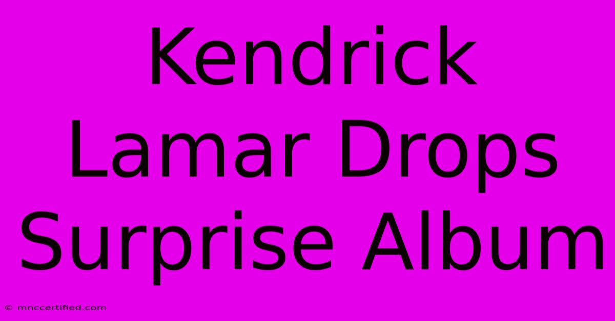 Kendrick Lamar Drops Surprise Album