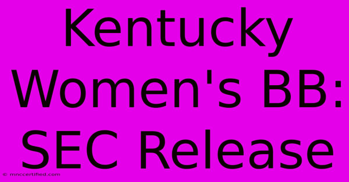 Kentucky Women's BB: SEC Release