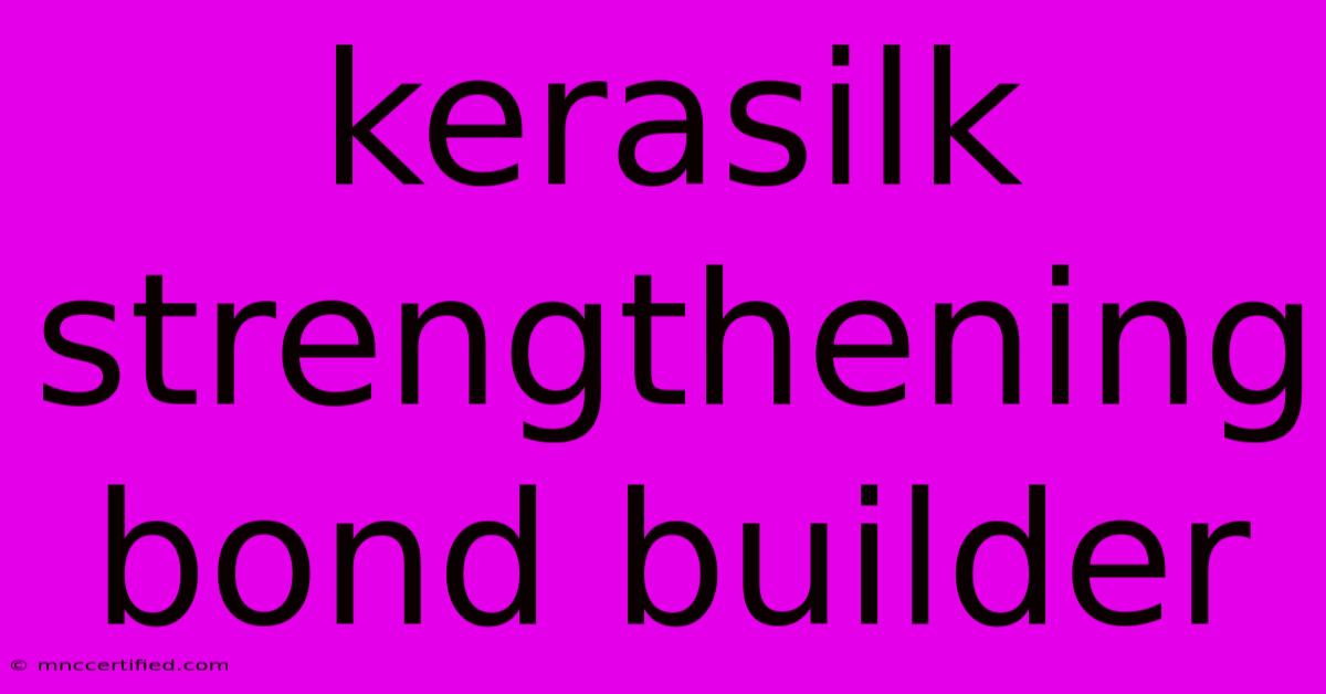 Kerasilk Strengthening Bond Builder