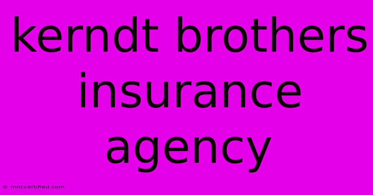 Kerndt Brothers Insurance Agency