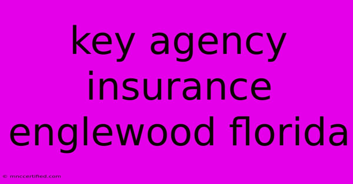 Key Agency Insurance Englewood Florida