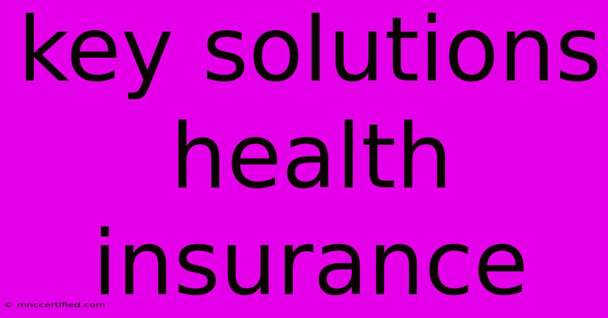 Key Solutions Health Insurance