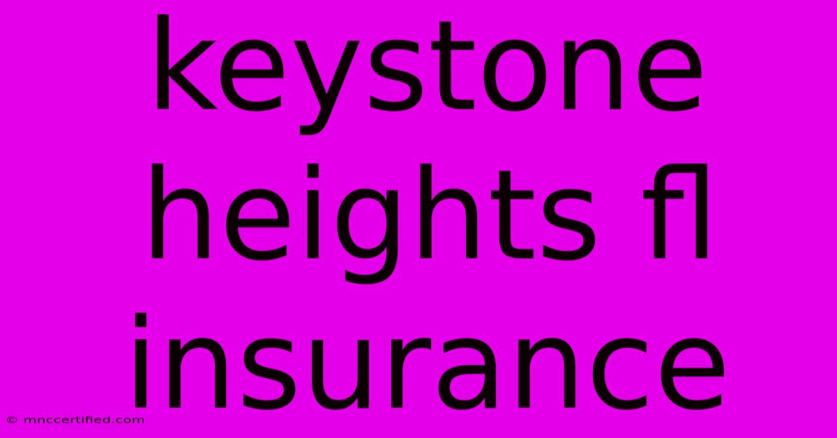 Keystone Heights Fl Insurance