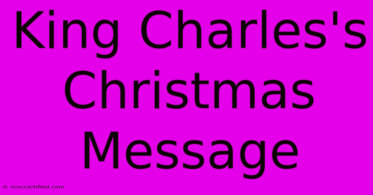 King Charles's Christmas Message