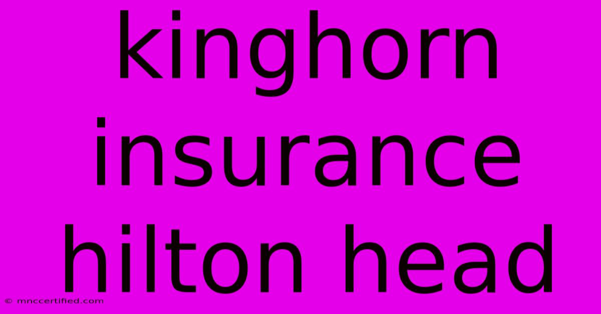 Kinghorn Insurance Hilton Head