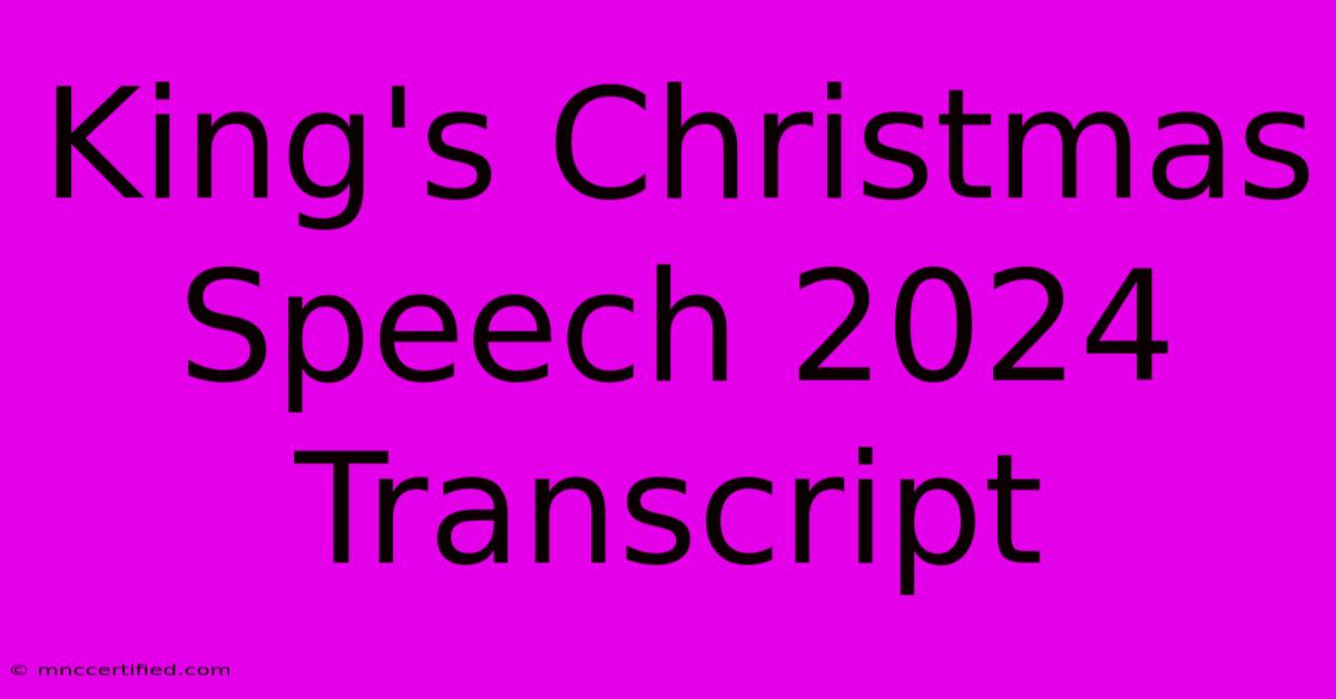 King's Christmas Speech 2024 Transcript