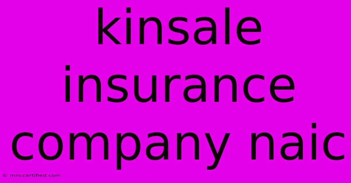 Kinsale Insurance Company Naic