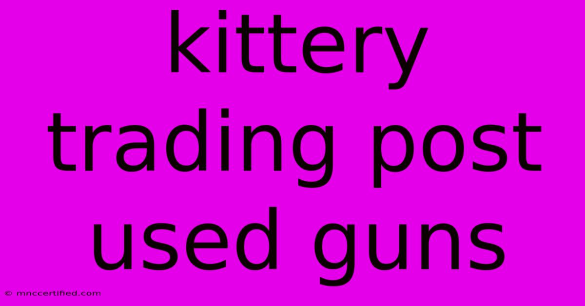 Kittery Trading Post Used Guns