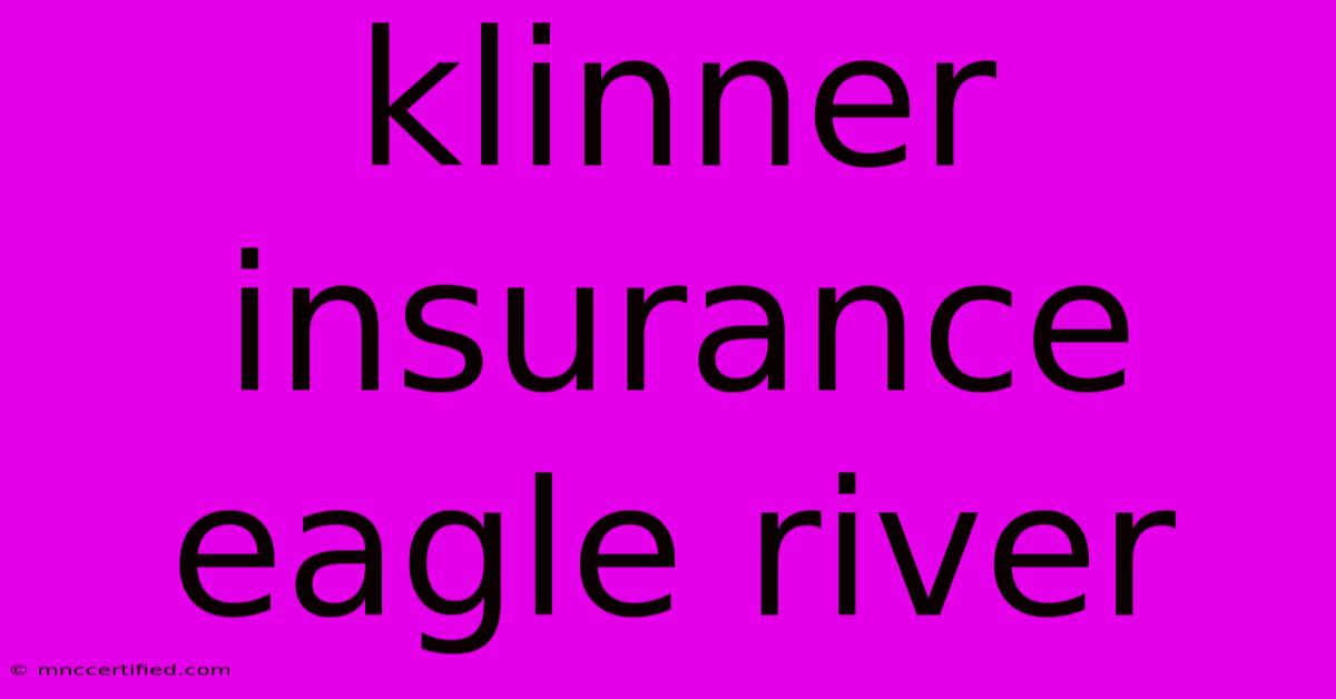 Klinner Insurance Eagle River