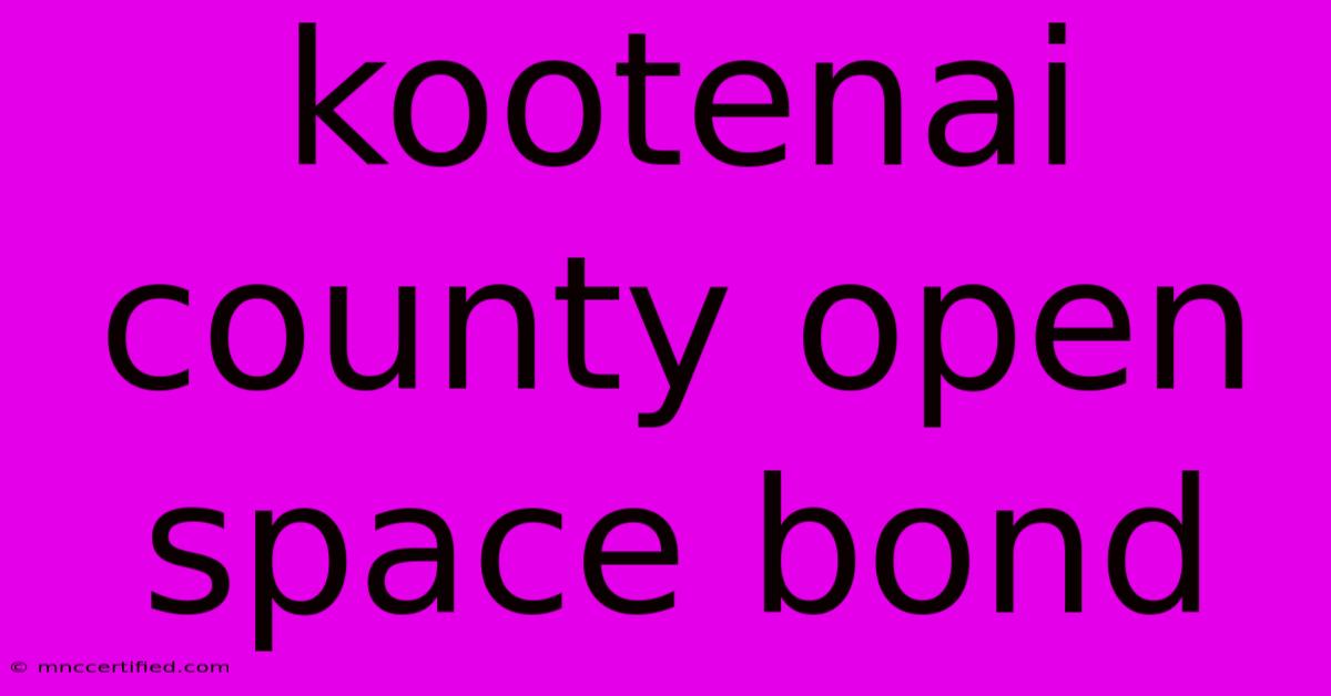 Kootenai County Open Space Bond