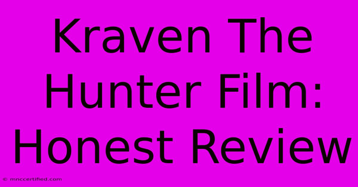 Kraven The Hunter Film: Honest Review