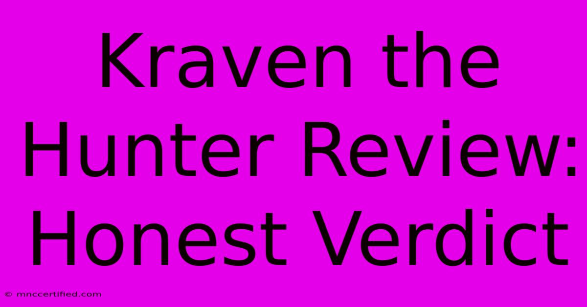 Kraven The Hunter Review: Honest Verdict