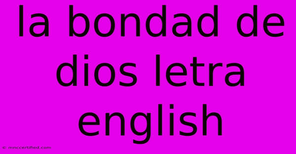 La Bondad De Dios Letra English