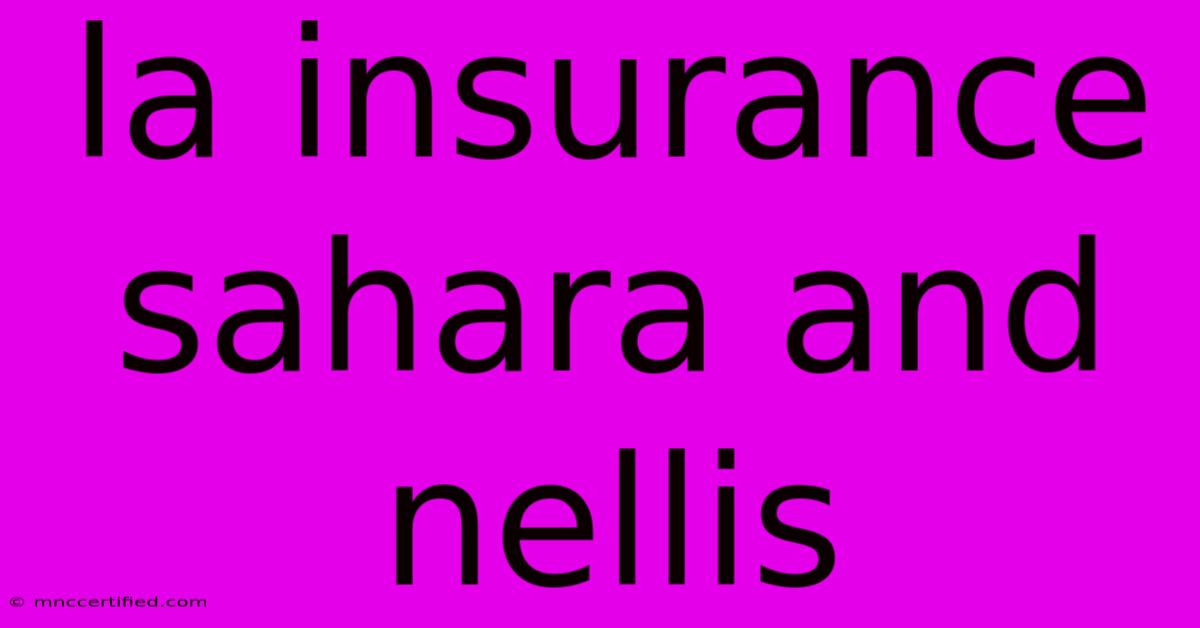 La Insurance Sahara And Nellis