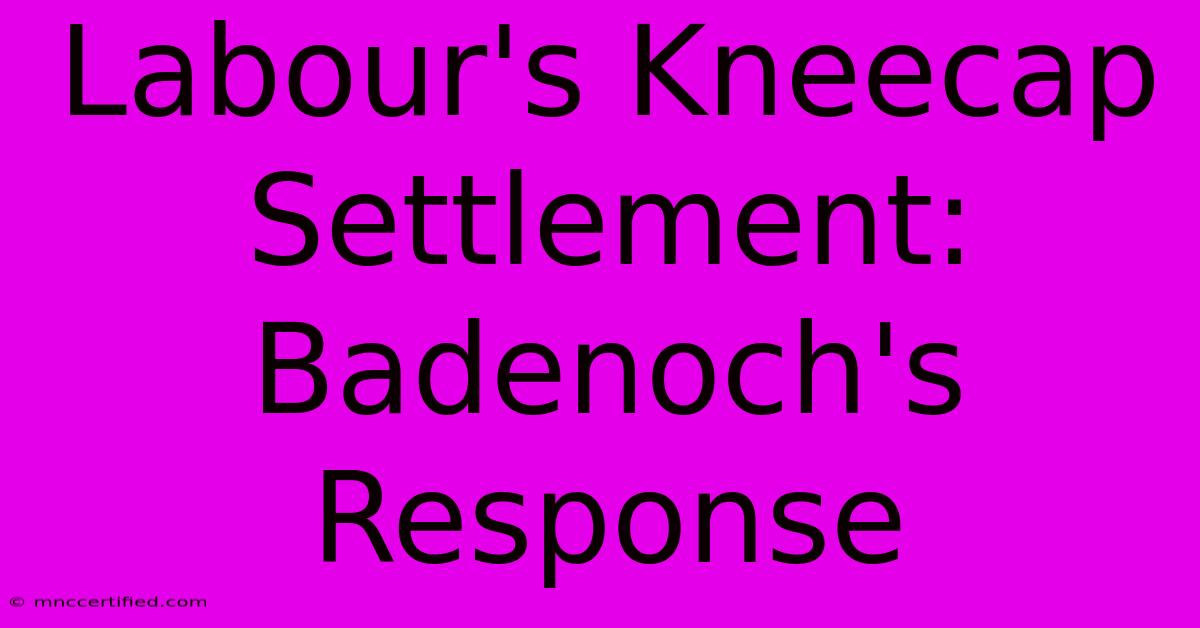 Labour's Kneecap Settlement: Badenoch's Response