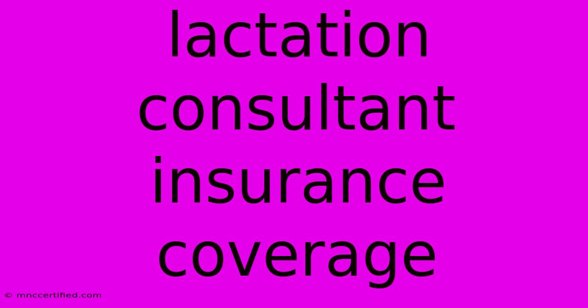 Lactation Consultant Insurance Coverage