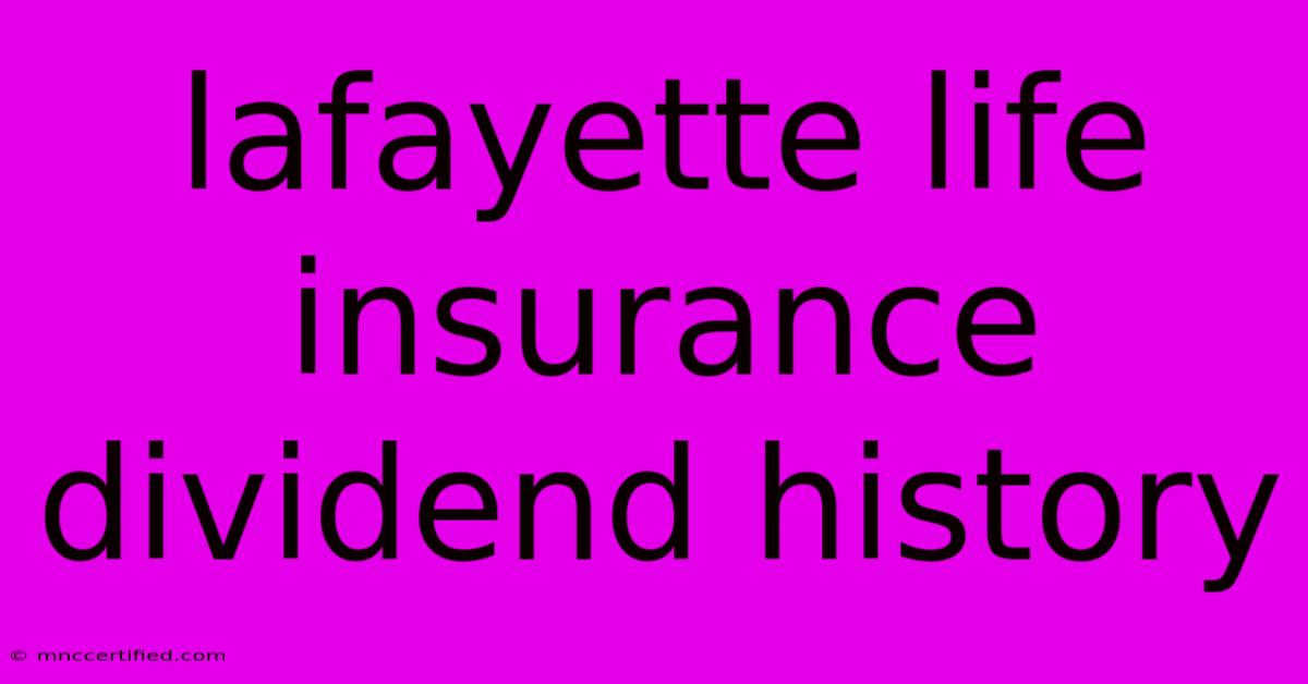 Lafayette Life Insurance Dividend History