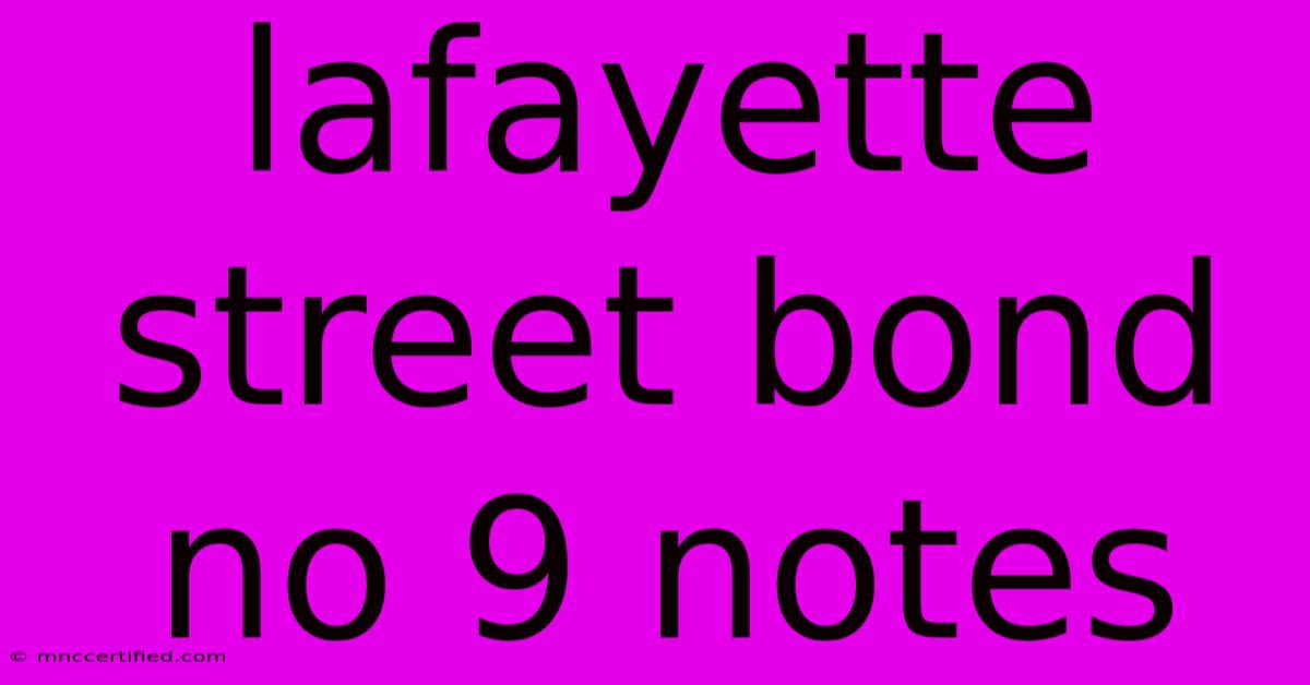 Lafayette Street Bond No 9 Notes