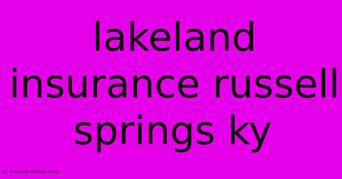 Lakeland Insurance Russell Springs Ky