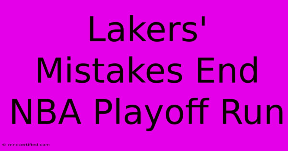 Lakers' Mistakes End NBA Playoff Run