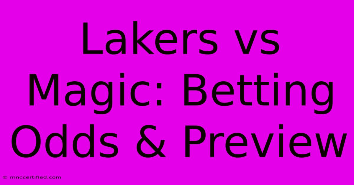 Lakers Vs Magic: Betting Odds & Preview