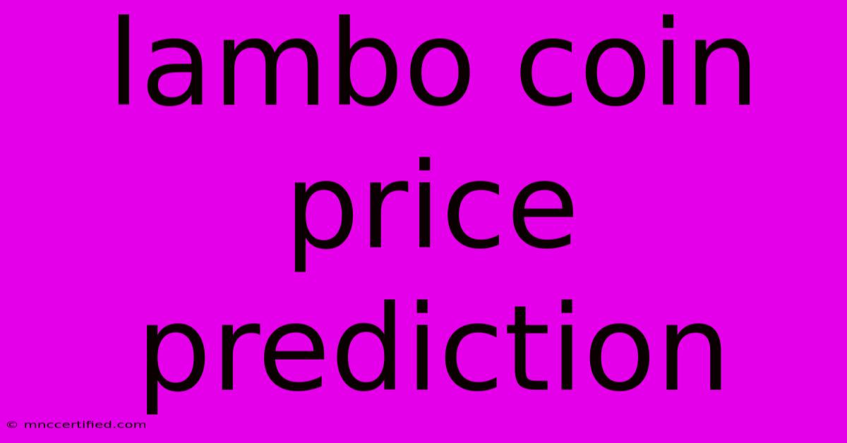 Lambo Coin Price Prediction