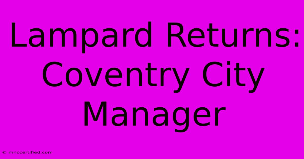 Lampard Returns: Coventry City Manager