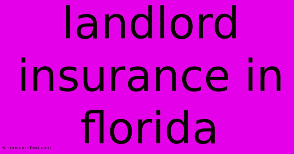 Landlord Insurance In Florida