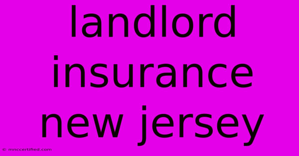 Landlord Insurance New Jersey