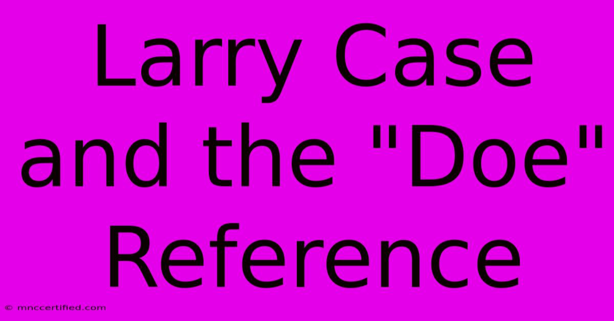 Larry Case And The 