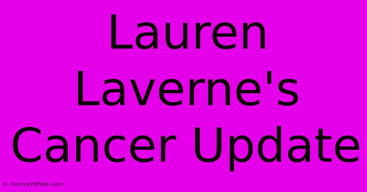 Lauren Laverne's Cancer Update